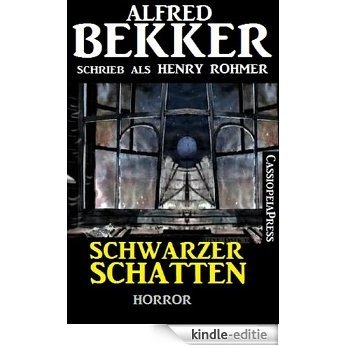 Schwarzer Schatten: Horror-Erzählung (German Edition) [Kindle-editie]