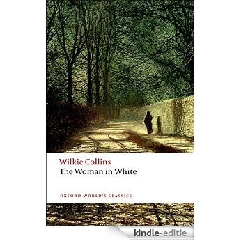 The Woman in White (Oxford Worlds Classics) [Kindle-editie]