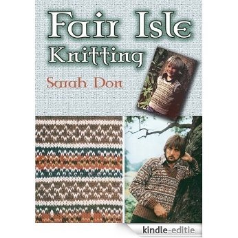 Fair Isle Knitting (Dover Knitting, Crochet, Tatting, Lace) [Kindle-editie]