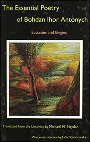 indir The Essential Poetry of Bohdan Ihor Antonych: Ecstasies and Elegies