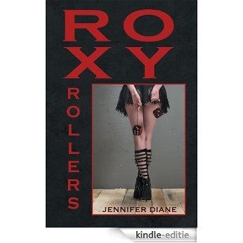 Roxy Rollers (English Edition) [Kindle-editie]