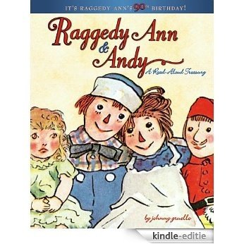 Raggedy Ann & Andy: A Read-Aloud Treasury (English Edition) [Kindle-editie]
