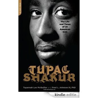 Tupac Shakur: The Life and Times of an American Icon [Kindle-editie] beoordelingen