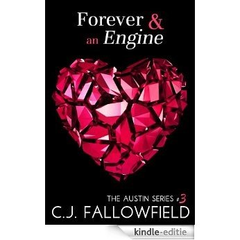 Forever & an Engine (The Austin Series Book 3) (English Edition) [Kindle-editie]