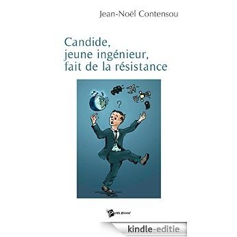 Candide, jeune ingénieur, fait de la résistance [Kindle-editie] beoordelingen