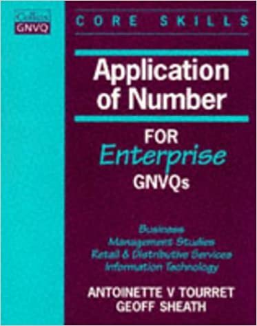 Application of Number for Enterprise Gnvqs: Business / Management Studies / Retail and Distributive Services / Information Technology (Collins GNVQ core skills)