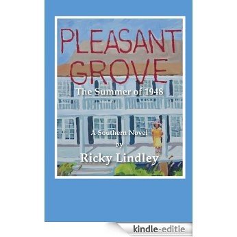 PLEASANT GROVE: The Summer of 1948 (English Edition) [Kindle-editie]