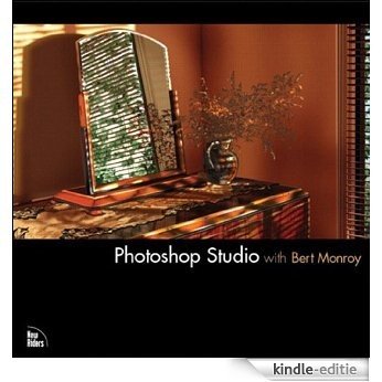 Photoshop Studio with Bert Monroy (Voices That Matter) [Kindle-editie]