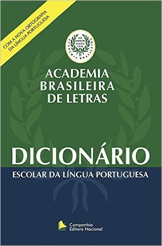Dicionário Escolar da Língua Portuguesa. Academia Brasileira de Letras
