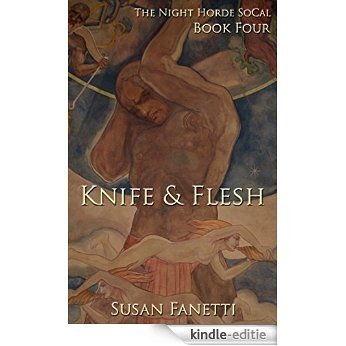 Knife & Flesh (The Night Horde SoCal Book 4) (English Edition) [Kindle-editie]