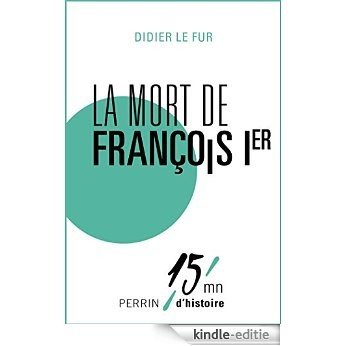 La mort de François Ier [Kindle-editie]