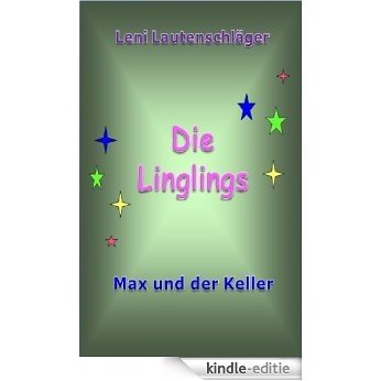 Die Linglings (Max und der Keller 2) (German Edition) [Kindle-editie]
