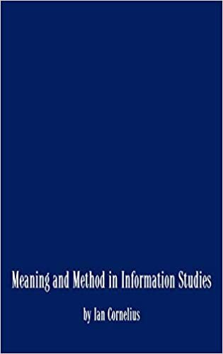 indir Meaning and Method in Information Studies (Information Management Policies &amp; Services)