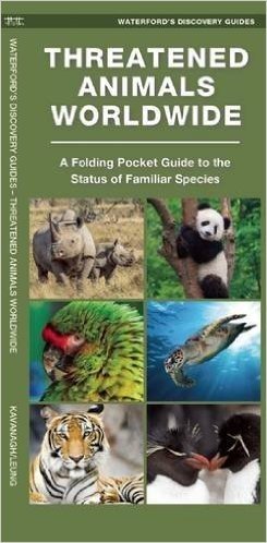 Waterford's Discovery Guide: Threatened Animals Worldwide: A Folding Pocket Guide to the Status of Familiar Species