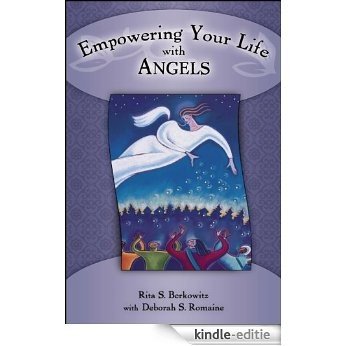 Empowering Your Life with Angels [Kindle-editie]