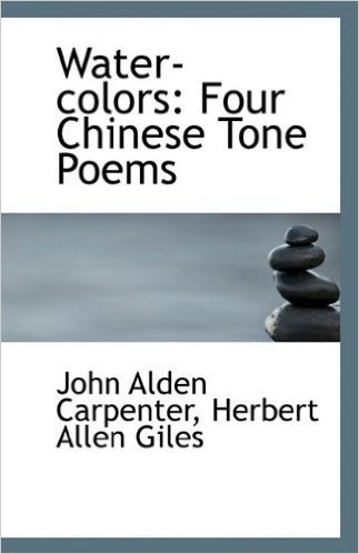Water-Colors: Four Chinese Tone Poems