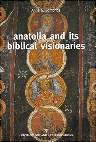 Anatolia And Its Biblical Visionaries