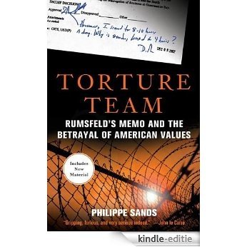 Torture Team: Rumsfeld's Memo and the Betrayal of American Values [Kindle-editie] beoordelingen