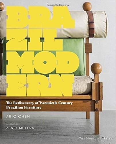 Brazil Modern: The Rediscovery of Twentieth-Century Brazilian Furniture baixar