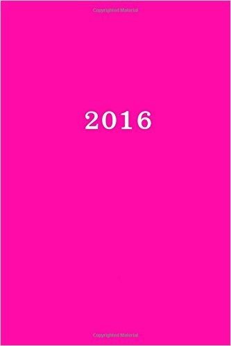 2016: Calendrier/Agenda: 1 Semaine Sur 2 Pages, Format 6" X 9" (15.24 X 22.86 CM), Couverture Rose