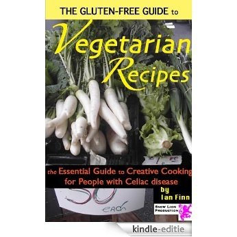 The Gluten-free Guide to Vegetarian Recipes (English Edition) [Kindle-editie]
