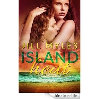 Island Heat (A Sexy Time Travel Romance With a Twist) (English Edition) [Kindle-editie]