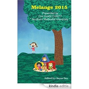 Melange - 2015: Presented by COX Grads Co2017 - Southern Methodist University (English Edition) [Kindle-editie]