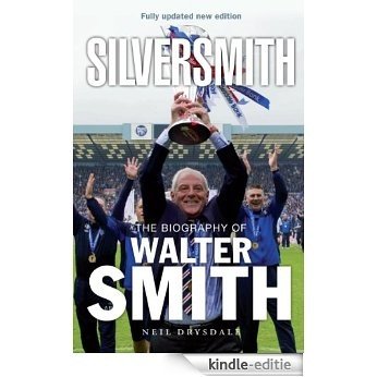 SilverSmith: The Biography of Walter Smith [Kindle-editie] beoordelingen