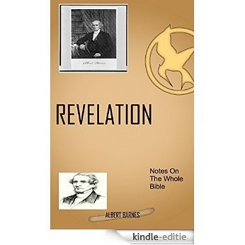 Barnes On Revelation: Albert Barnes' Notes On The Whole Bible (English Edition) [Kindle-editie]