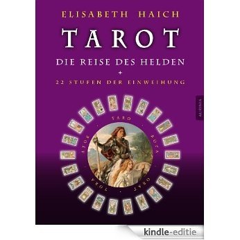 Tarot - Die Reise des Helden: 22 Stufen der Einweihung (German Edition) [Kindle-editie]