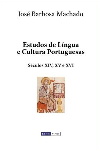 Estudos De Língua E Cultura Portuguesas: Seculos XIV, XV E XVI
