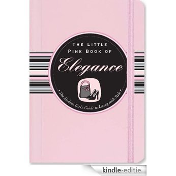 The Little Pink Book of Elegance (English Edition) [Kindle-editie]
