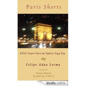 Eiffel Tower Pose on Family Yoga Day (Adan's Paris Shorts) (English Edition) [Kindle-editie]