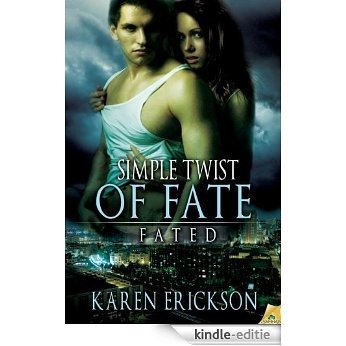 Simple Twist of Fate (Fated) [Kindle-editie]