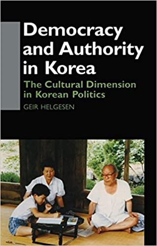 Democracy and Authority in Korea: The Cultural Dimension in Korean Politics (Democracy in Asia)