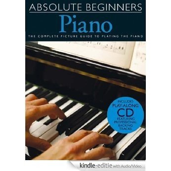 Absolute Beginners Piano: Bk. 1 [Kindle uitgave met audio/video]