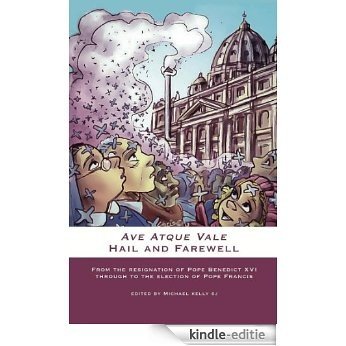 Ave Atque Vale: Hail and Farewell [Kindle-editie]