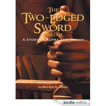 The Two-Edged Sword: A Story of Alpha and Omega (English Edition) [Kindle-editie]