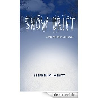 Snow Drift (A Jack and Mira Adventure Book 1) (English Edition) [Kindle-editie]