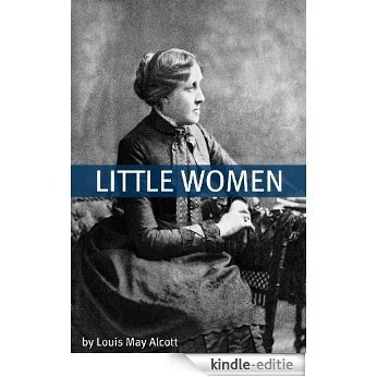 Little Women (Annotated with Biography of Alcott and Plot Analysis) (English Edition) [Kindle-editie]