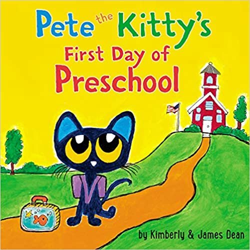 Pete the Kitty's First Day of Preschool