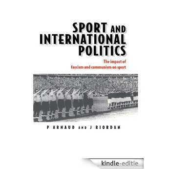 Sport and International Politics: Impact of Facism and Communism on Sport [Kindle-editie] beoordelingen