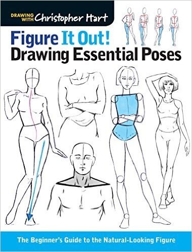 Figure It Out! Drawing Essential Poses: The Beginner's Guide to the Natural-Looking Figure