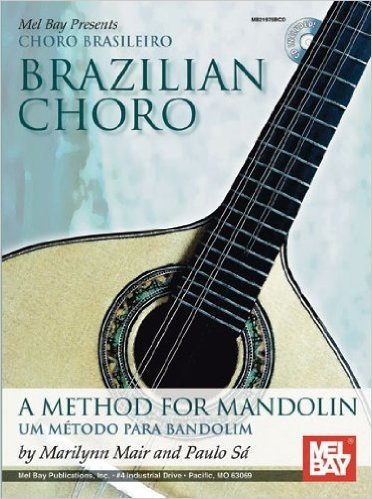 Brazilian Choro: A Method for Mandolin [With CD (Audio)]