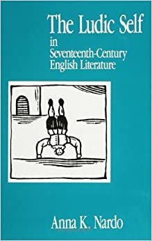 indir The Ludic Self in Seventeenth Century English Literature (Suny Series, the Margins of Literature) (The Margins of Literature Series)