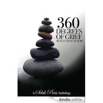 360 Degrees of Grief: Reflections of Hope (English Edition) [Kindle-editie]