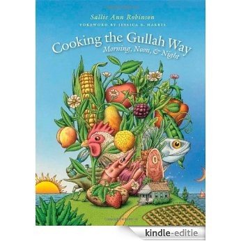 Cooking the Gullah Way, Morning, Noon, and Night [Kindle-editie]