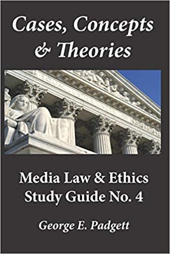 indir Cases, Concepts &amp; Theories: Media Law &amp; Ethics Study Guide No. 4