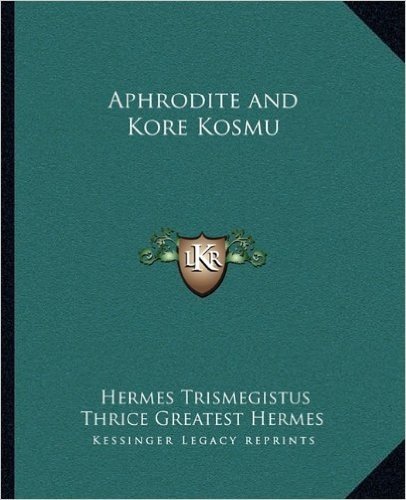 Aphrodite and Kore Kosmu