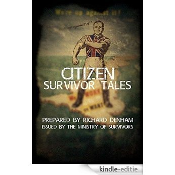 Citizen Survivor Tales (The Ministry of Survivors) (English Edition) [Kindle-editie]